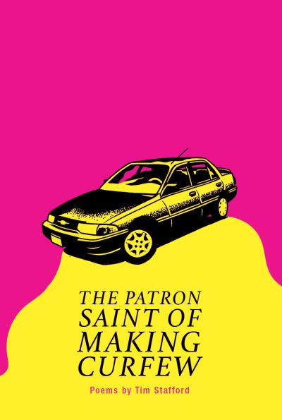 Cover for Tim Stafford · The Patron Saint of Making Curfew (Pocketbok) (2021)