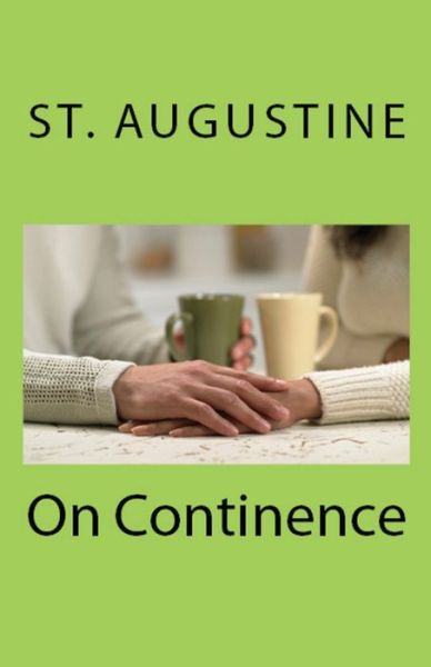 Cover for St Augustine · On Continence - Lighthouse Church Fathers (Pocketbok) (2018)