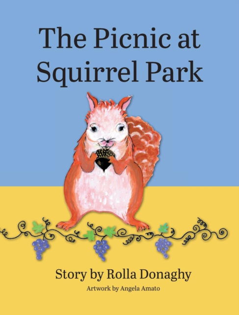 Cover for Rolla Donaghy · The Picnic at Squirrel Park (Hardcover Book) (2018)