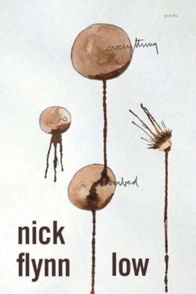 Cover for Nick Flynn · Low: Poems (Paperback Bog) (2023)
