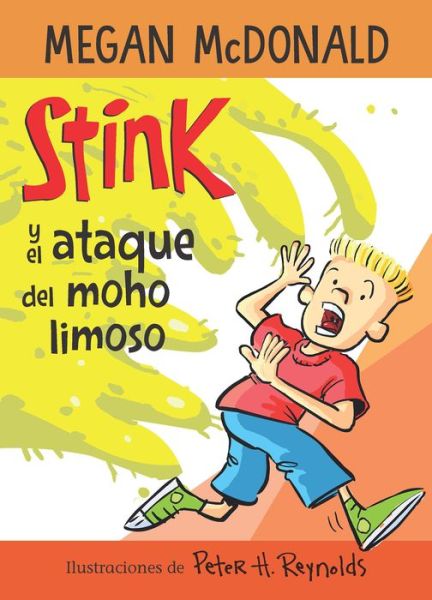 Cover for Megan McDonald · Stink y el Ataque Del Moho Limoso / Stink and the Attack of the Slime Mold (Book) (2021)