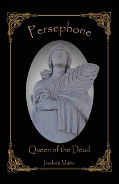 Cover for Isadora Marie · Persephone, Queen of the Dead (Paperback Bog) (2021)