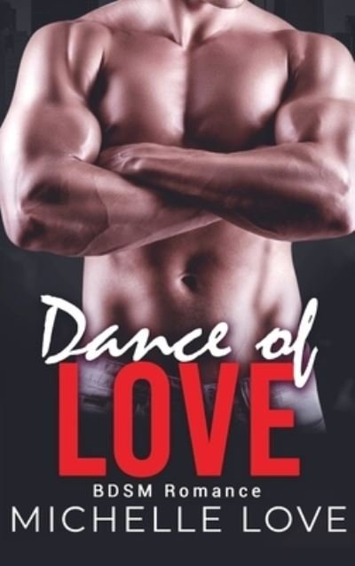 Cover for Michelle Love · Dance of Love (Innbunden bok) (2021)