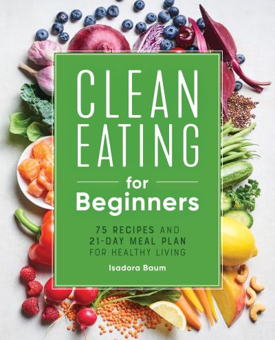 Cover for Isadora Baum · Clean Eating for Beginners (Paperback Bog) (2021)