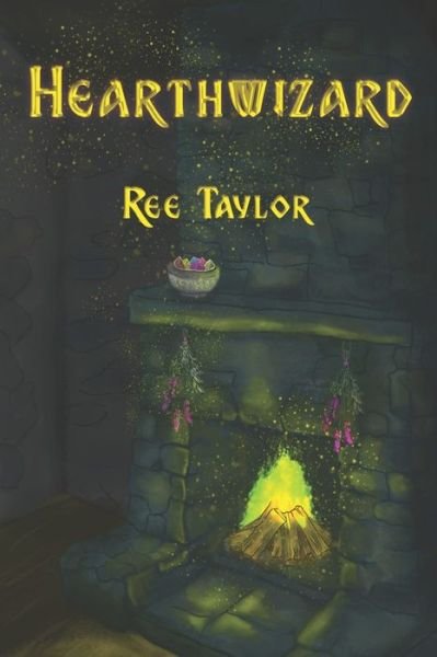 Cover for Ree Taylor · Hearthwizard (Paperback Bog) (2020)