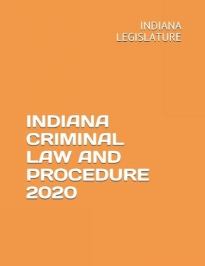 Cover for Evgenia Naumcenko · Indiana Criminal Law and Procedure 2020 (Paperback Book) (2020)