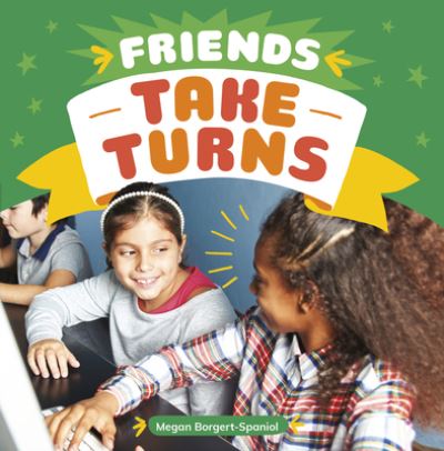 Cover for Megan Borgert-Spaniol · Friends Take Turns (Book) (2022)