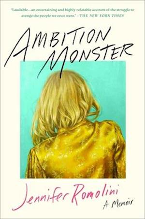 Cover for Jennifer Romolini · Ambition Monster: A Memoir (Taschenbuch) (2025)