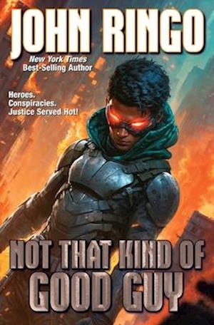 Not That Kind Of Good Guy - John Ringo - Bøger - - 9781668072592 - 3. juni 2025