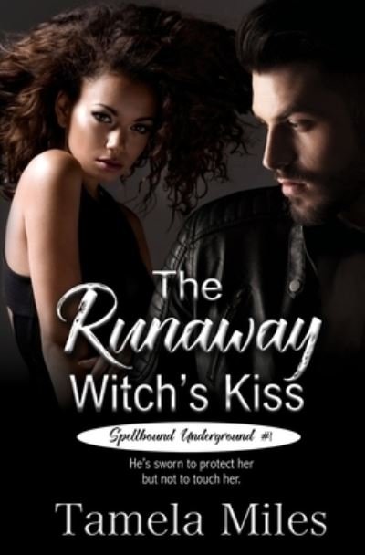 Cover for Tamela Miles · The Runaway Witch's Kiss - Spellbound Underground (Paperback Book) (2020)