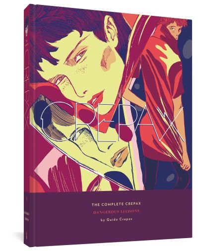 Cover for Guido Crepax · The Complete Crepax: Dangerous Liasons: Volume 6 (Gebundenes Buch) (2021)