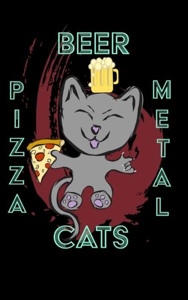 Cover for Mantablast · Cats Pizza Beer Metal - 6 X 9 Sketchbook (Gebundenes Buch) (2020)