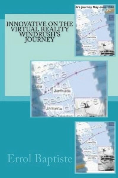 Cover for Errol Baptiste · Innovative on the Virtual Reality Windrush's Journey (Paperback Bog) (2018)