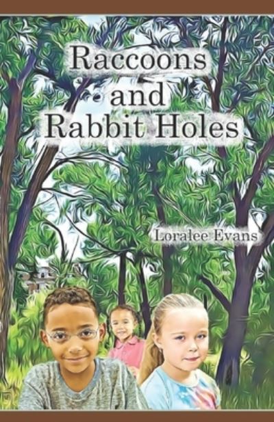 Cover for Loralee Evans · Raccoons and Rabbit Holes (Paperback Book) (2018)