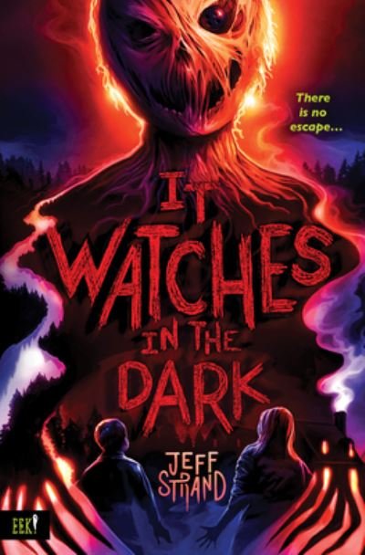 Cover for Jeff Strand · It Watches in the Dark (Book) (2024)