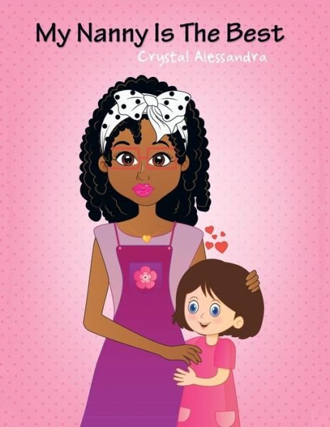 Cover for Crystal Alessandra · My Nanny Is the Best (Pocketbok) (2020)