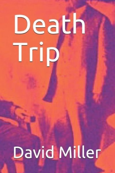 Cover for David Miller · Death Trip (Paperback Bog) (2018)