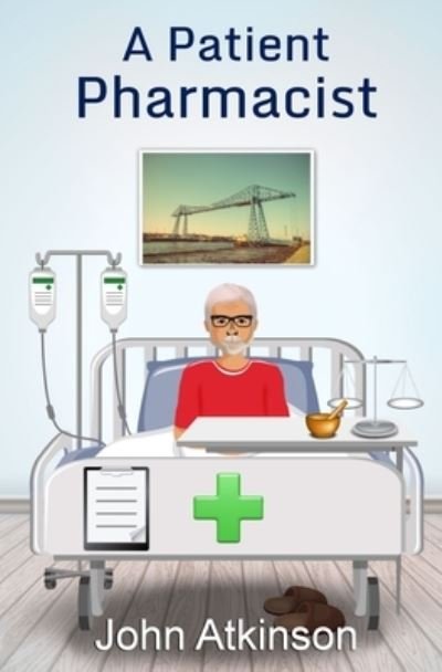 Cover for John Atkinson · A Patient Pharmacist (Paperback Book) (2023)