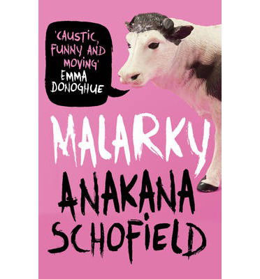 Cover for Anakana Schofield · Malarky: From the winner of the Kerry Group Irish Novel of the Year Award, 2021 (Paperback Book) (2014)