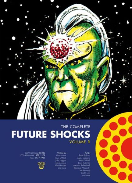 The Complete Future Shocks, Volume One - The Complete Future Shocks - Alan Moore - Książki - Rebellion Publishing Ltd. - 9781781085592 - 13 czerwca 2018