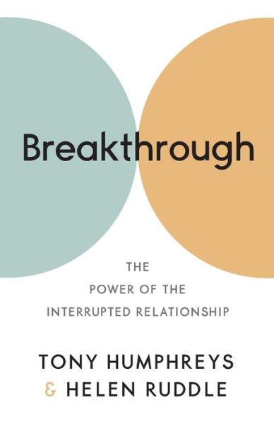 Cover for Dr Tony Humphreys · Breakthrough: The Power of the Interrupted Relationship (Paperback Book) (2019)