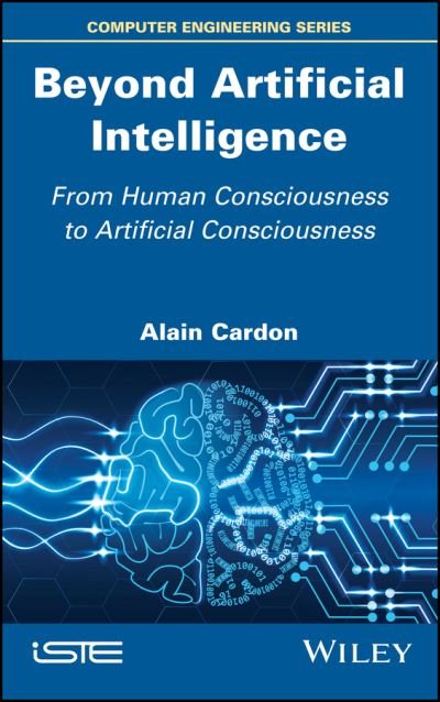 Cover for Alain Cardon · Beyond Artificial Intelligence: From Human Consciousness to Artificial Consciousness (Hardcover Book) (2018)