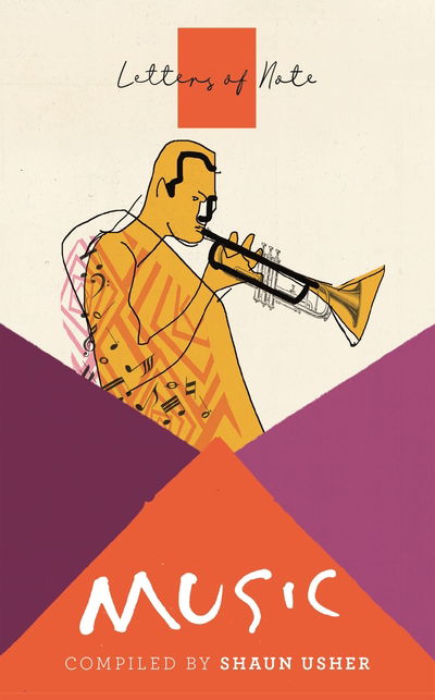 Letters of Note: Music - Shaun Usher - Books - Canongate Books - 9781786895592 - March 5, 2020