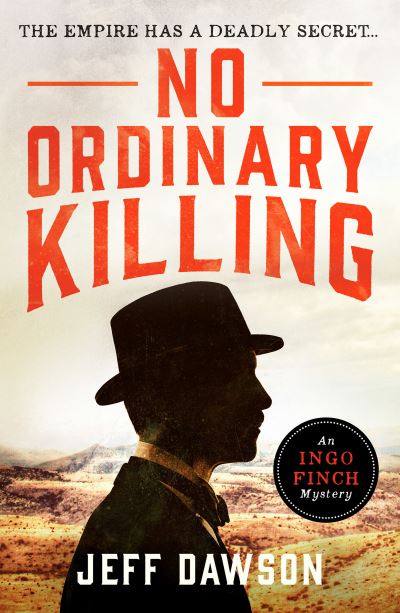 Cover for Jeff Dawson · No Ordinary Killing: A gripping historical crime thriller - An Ingo Finch Mystery (Paperback Book) (2021)