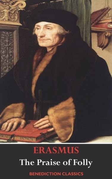 Cover for Desiderius Erasmus · The Praise of Folly (Illustrated by Hans Holbein) (Gebundenes Buch) (2019)