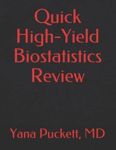 Cover for Yana Puckett MD · Quick High-Yield Biostatistics Review (Paperback Book) (2018)