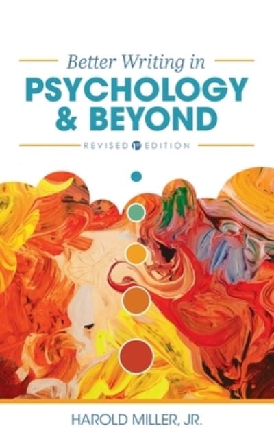 Cover for Jr Harold Miller · Better Writing in Psychology and Beyond (Hardcover Book) (2020)