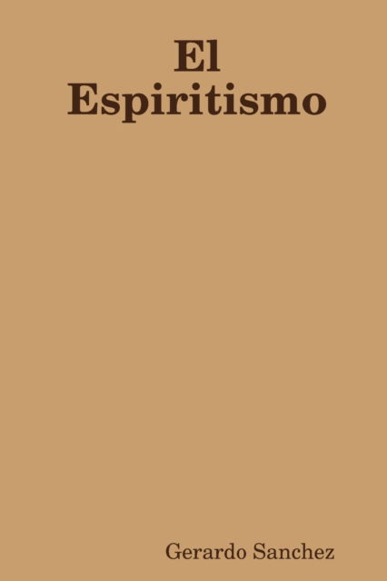 Cover for Gerardo Sanchez · El Espiritismo (Paperback Book) (2019)