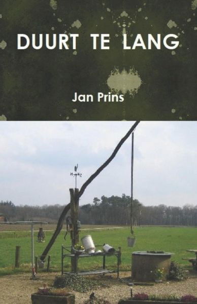 Cover for Jan Prins · Duurt Te Lang (Paperback Book) (2019)