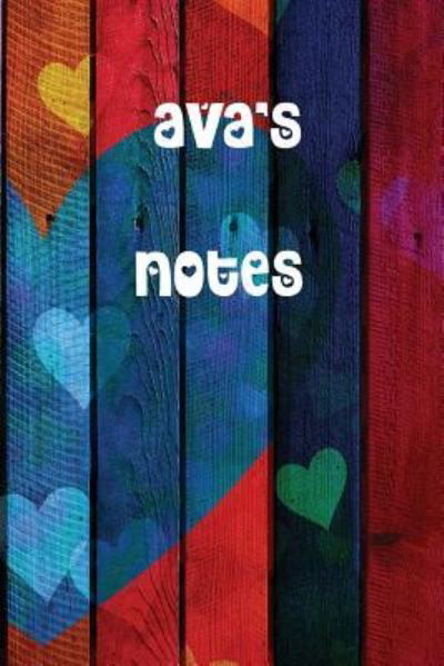 Ava's Notes - Wj Journals - Kirjat - Independently Published - 9781797532592 - tiistai 19. helmikuuta 2019