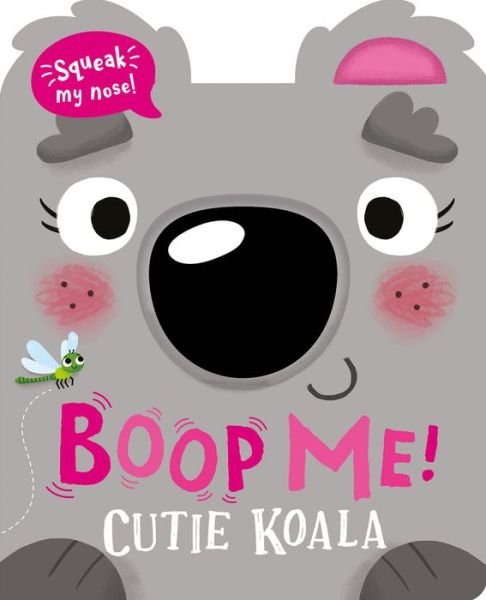 Cover for Claire Baker · Boop My Nose Cutie Koala - Boop My Nose! A squeaky nose series (Board book) (2024)