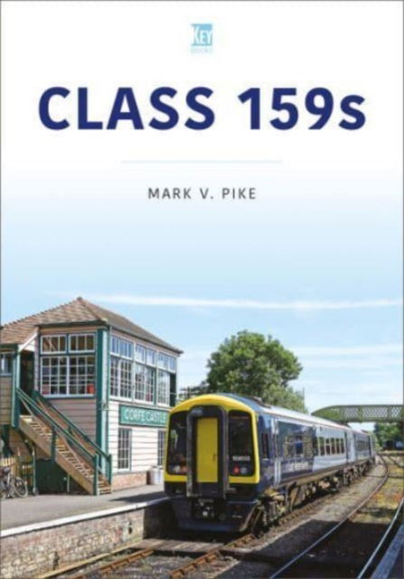 Cover for Mark Pike · Class 159s - Britain's Railways Series (Paperback Book) (2023)