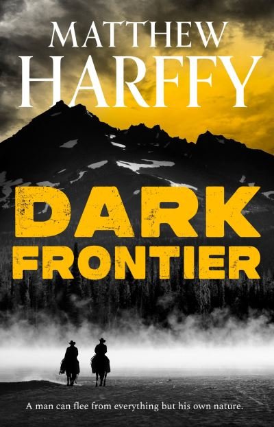 Cover for Matthew Harffy · Dark Frontier (Gebundenes Buch) (2024)