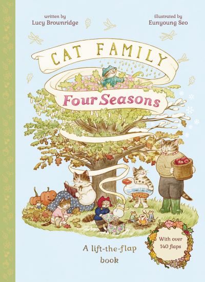 Cover for Lucy Brownridge · Cat Family Four Seasons: A Lift-the-Flap Book (with over 140 flaps) - The Cat Family (Book) (2025)