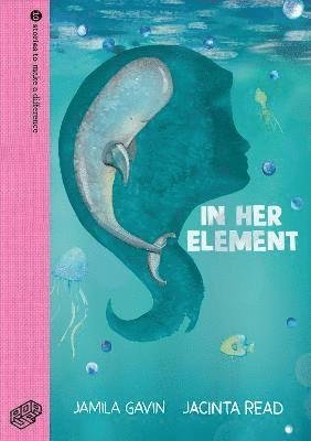 Cover for Jamila Gavin · In Her Element - 10 Stories to Make a Difference (Innbunden bok) (2021)
