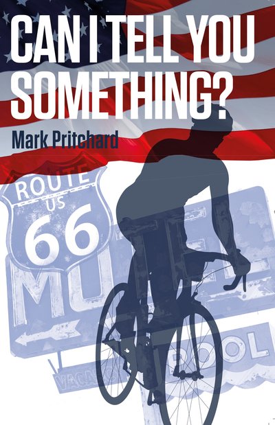 Cover for Mark Pritchard · Can I Tell You Something?: Captain Century's American Bianchi Bicycle Diaries (Taschenbuch) (2020)