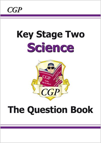 KS2 Science Question Book - CGP KS2 Science - CGP Books - Books - Coordination Group Publications Ltd (CGP - 9781841462592 - January 3, 2018
