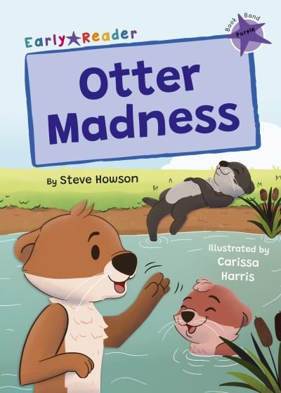 Cover for Steve Howson · Otter Madness: (Purple Early Reader) - Maverick Early Readers (Paperback Book) (2023)