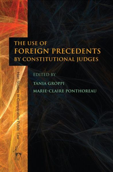 Cover for Tania Groppi · The Use of Foreign Precedents by Constitutional Judges - Hart Studies in Comparative Public Law (Paperback Book) (2014)