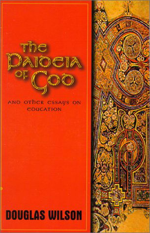 Cover for Douglas Wilson · The Paideia of God: &amp; Other Essays on Education (Paperback Book) (2001)