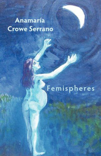 Cover for Anamaria Crowe Serrano · Femispheres (Paperback Book) (2008)