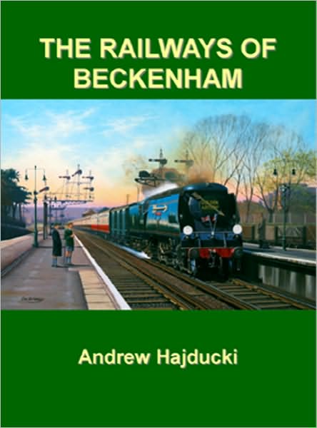 Cover for Andrew Hajducki · The Railways of Beckenham (Hardcover Book) (2011)