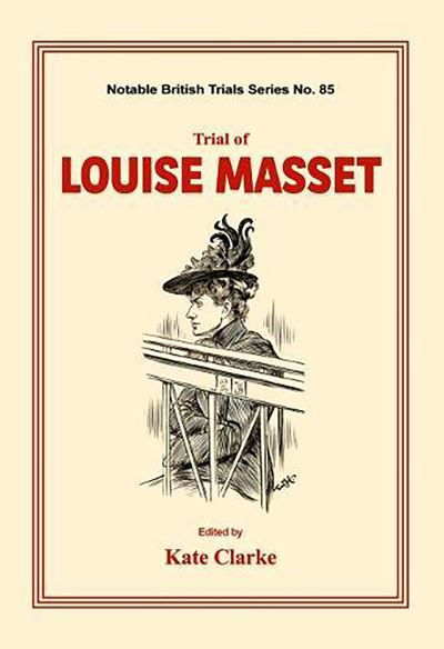 Cover for Kate Clarke · Trial of Louise Masset (Taschenbuch) (2019)