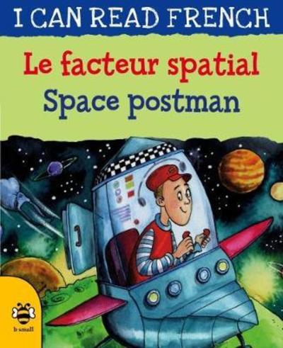 Cover for Lone Morton · Le facteur spatial / Space postman - I CAN READ FRENCH (Paperback Book) [2 New edition] (2018)