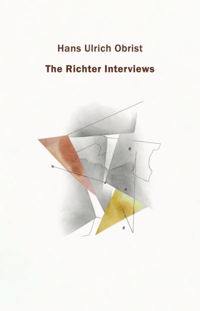 Cover for Obrist, Hans Ulrich (Artistic Director, Serpentine Galleries) · The Richter Interviews (Hardcover Book) (2023)
