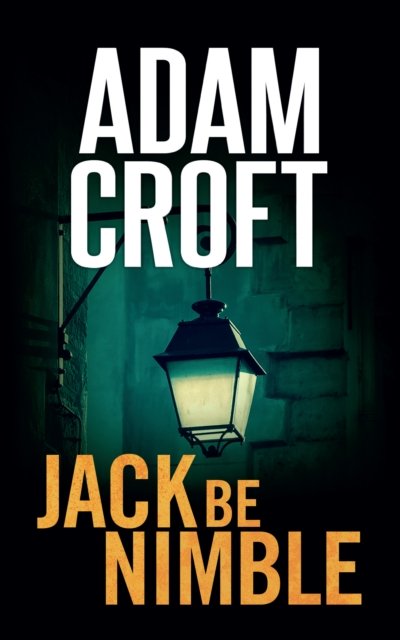 Cover for Adam Croft · Jack Be Nimble - Knight &amp; Culverhouse (Paperback Book) (2015)